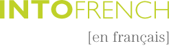 Intofrench - en fran&ccedil;ais